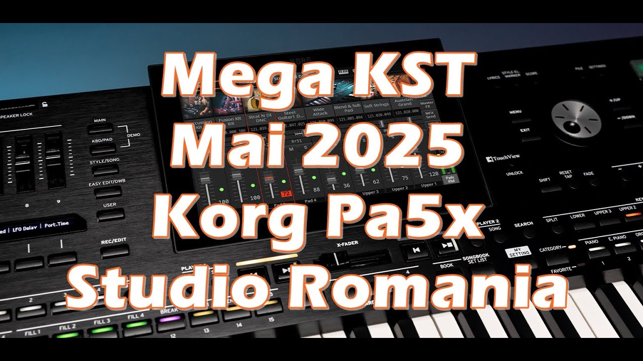 ❌ Mega KST MAI 2025 ❌ Korg Pa5x 🎹  Studio Romania 🎹