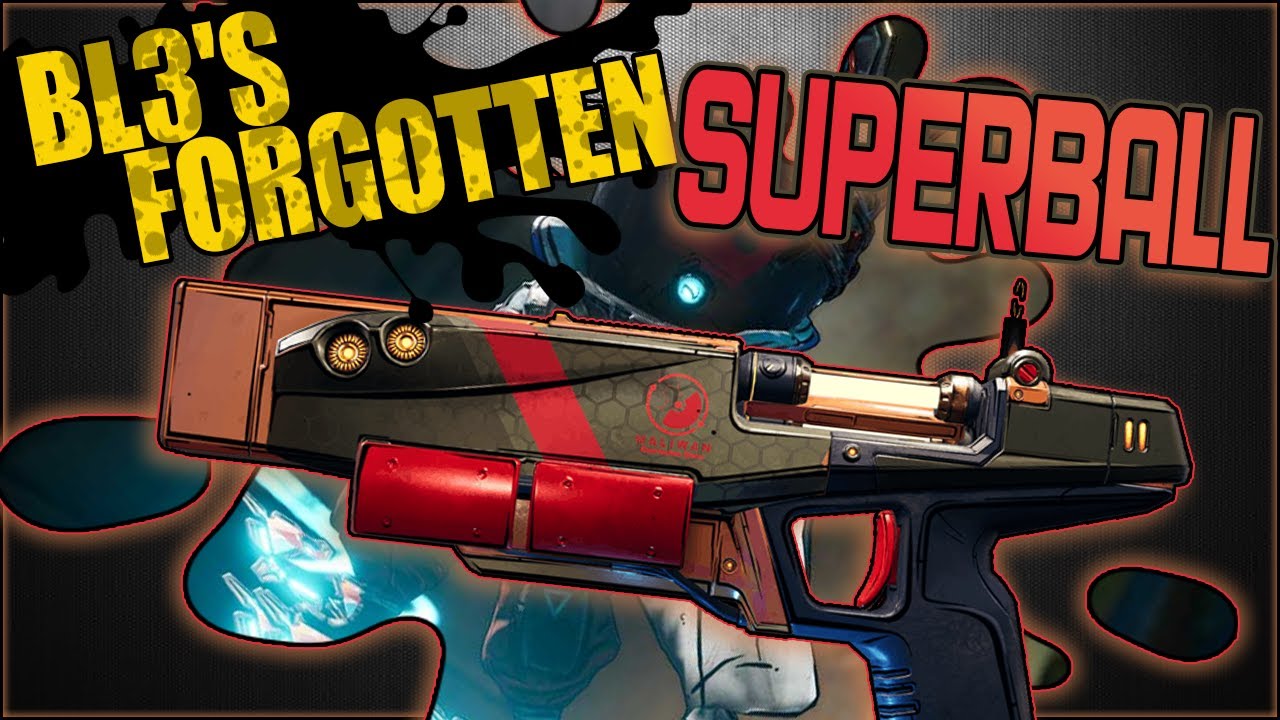 BL3's Forgotten - Superbad - Superball Legendary Maliwan Pistol Showcase & Guide