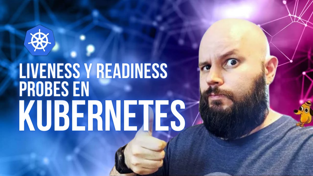 LIVENESS Y READINESS PROBES en KUBERNETES!