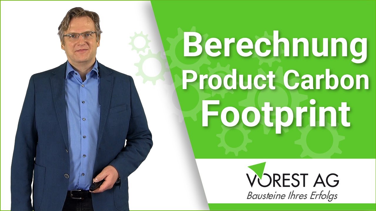 Was ist der Product Carbon Foot­print (CO2 Fußabdruck) und wie wird dieser berechnet?