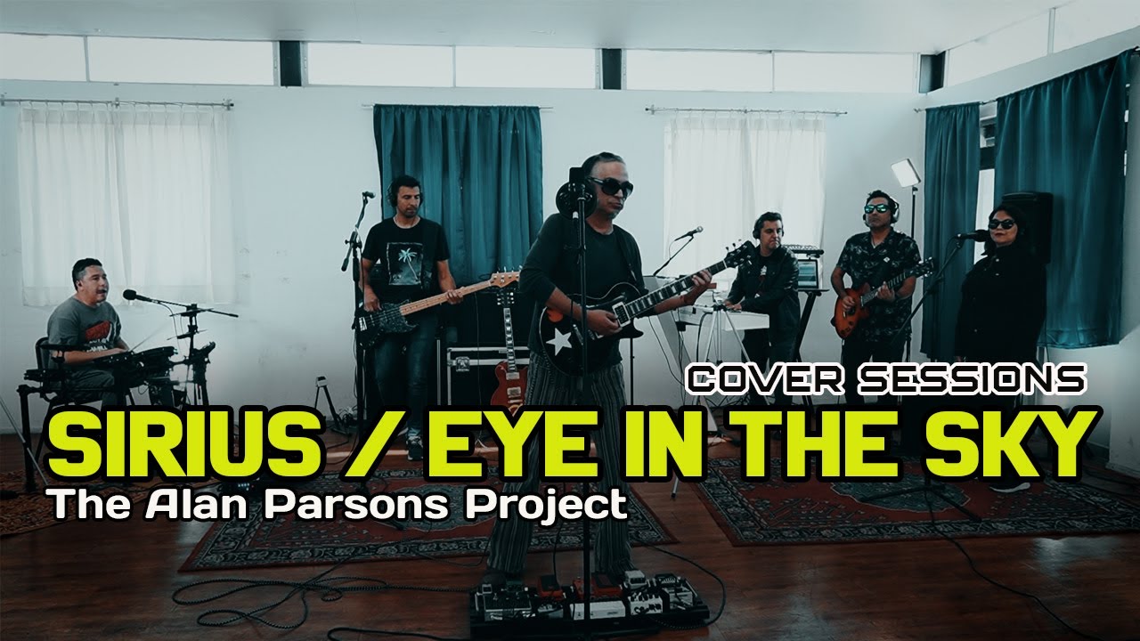 Sirius / Eye In The Sky - COVER SESSIONS #1 | The Alan Parsons Project
