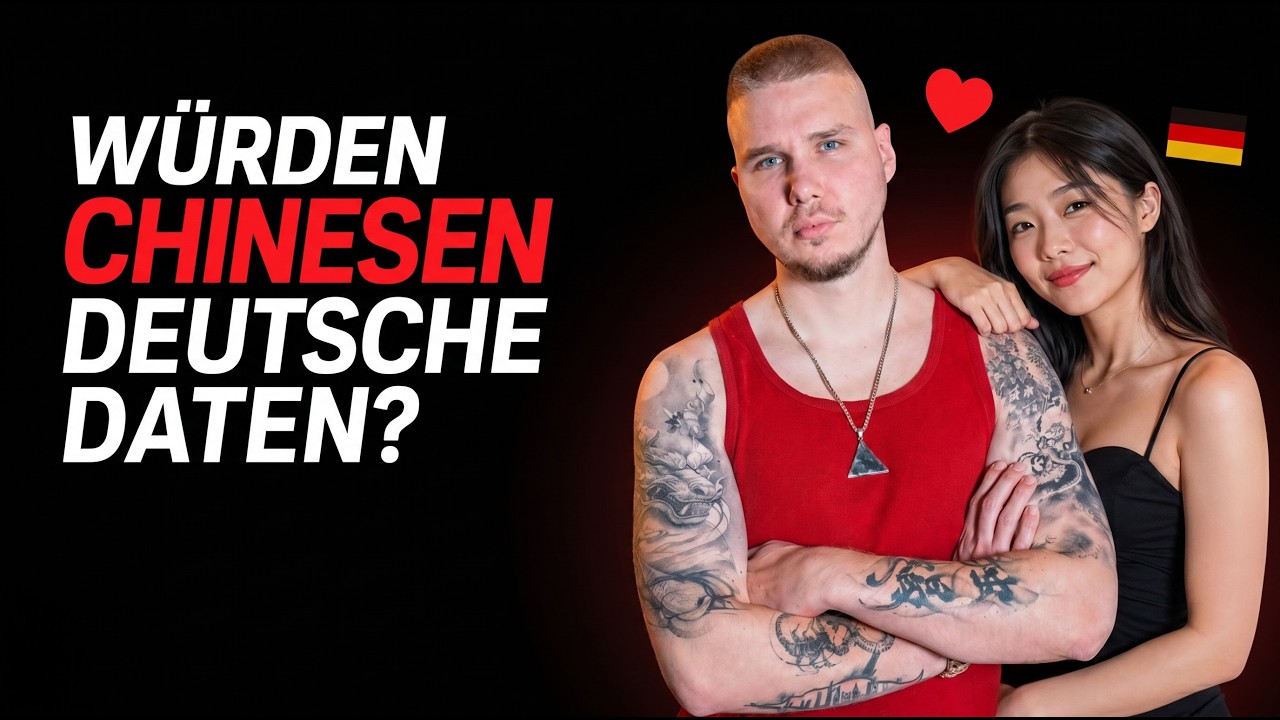 Würden Chinesen Deutsche daten?