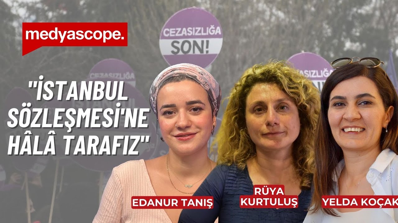 İstanbul'da çifte kadın cinayeti: İstanbul Sözleşmesi işte bu yüzden önemli(ydi)!