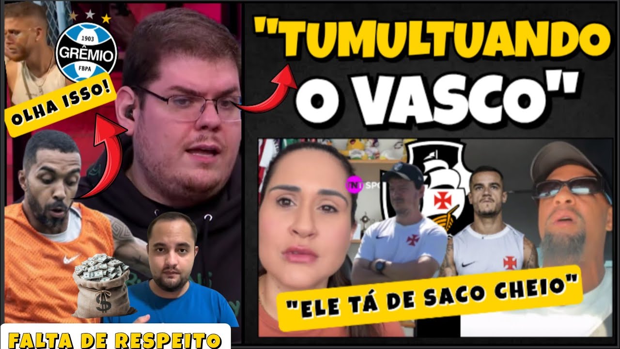 TODA REPERCUSSÃO DA RESCISÃO DE COUTINHO COM O VASCO,EITA CAZÉ/PH INSATISFEITO E SALÁRIO DE 1 MILHÃO