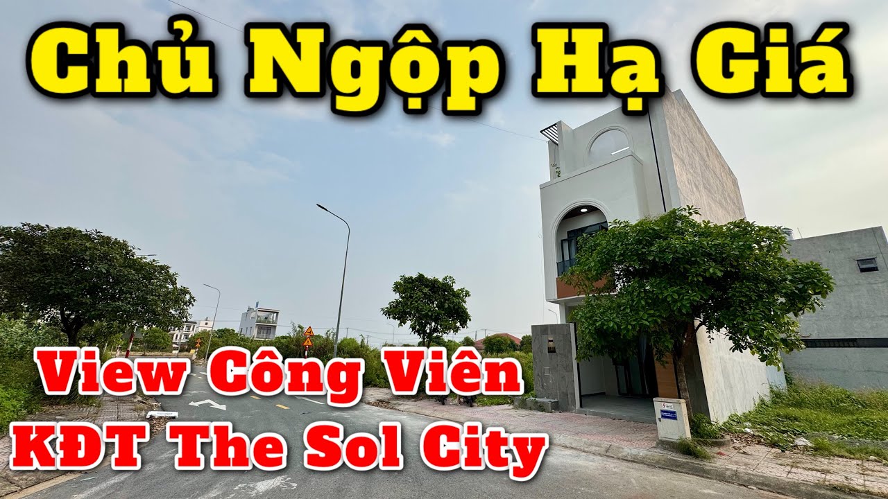 CHỦ NGỘP QUYẾT TÂM HẠ GIÁ NHÀ TRONG KHU ĐÔ THỊ THE SOL CITY🥲Nhà kế chợ hưng long đối diện công viên