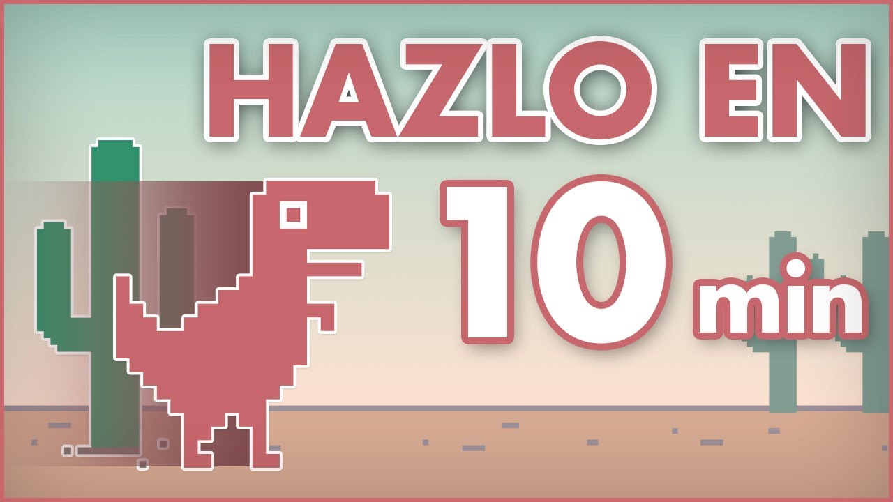 Aprende a hacer el DINOSAURIO de Chrome en 10 minutos con JavaScript