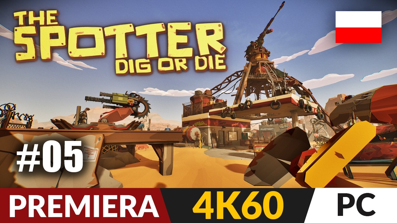 The Spotter: Dig or Die PL #5 ⛏️ All-in | Gameplay po polsku 4K