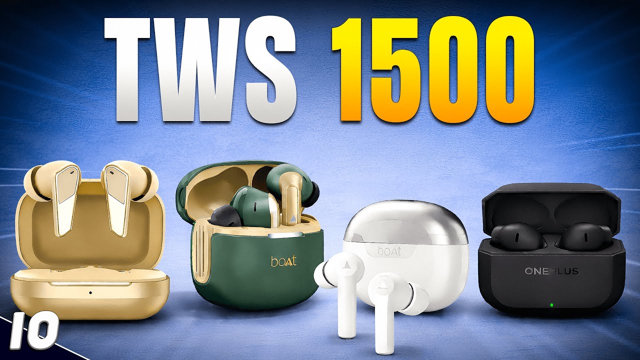 🔥 LATEST 🔥 3 Premium TWS Under 1500💥Best TWS Earbuds Under 1500💥Top 5 Best Earbuds Under 1500
