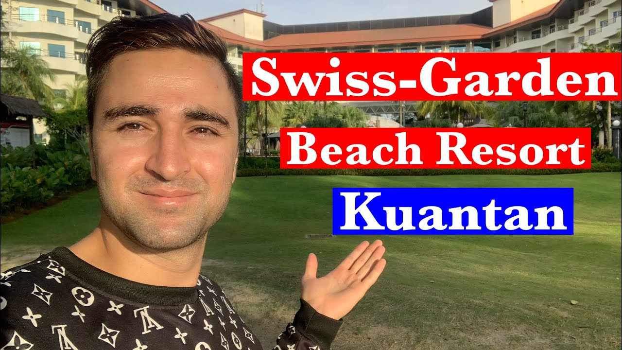 One Of The Best Beach Resort In Kuantan, The SWISS - GARDEN BEACH RESORT Kuantan, Malaysia