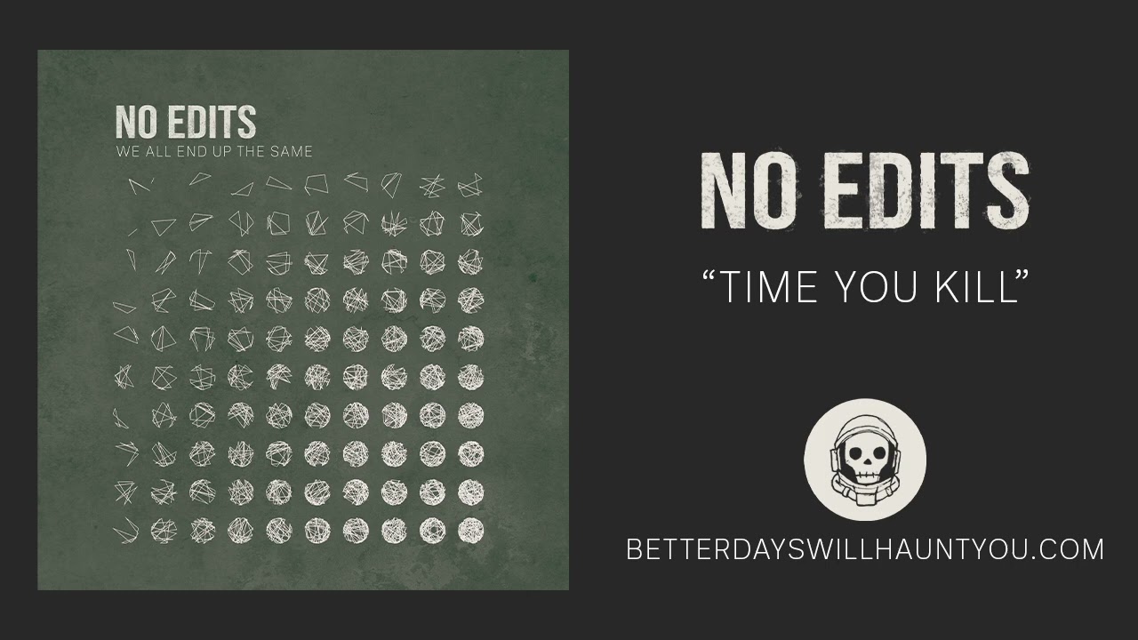 No Edits - Time You Kill