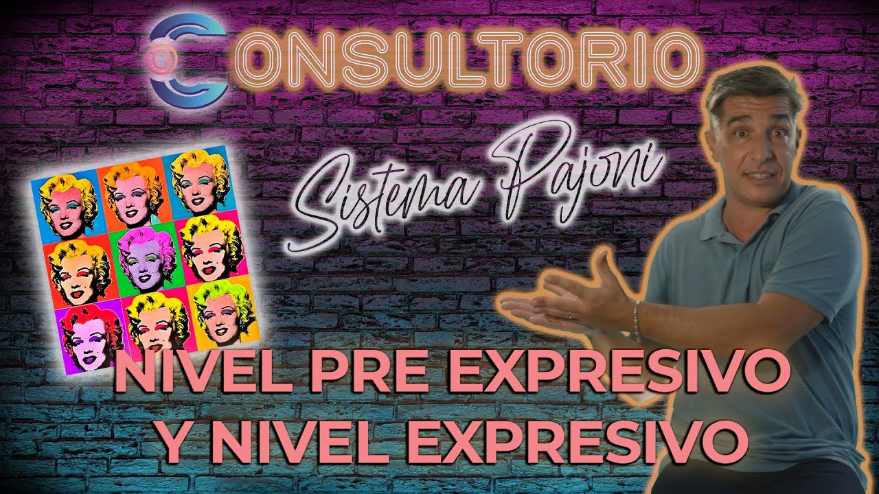Consultorio Sistema Pajoni 1.1: Nivel pre expresivo y nivel expresivo