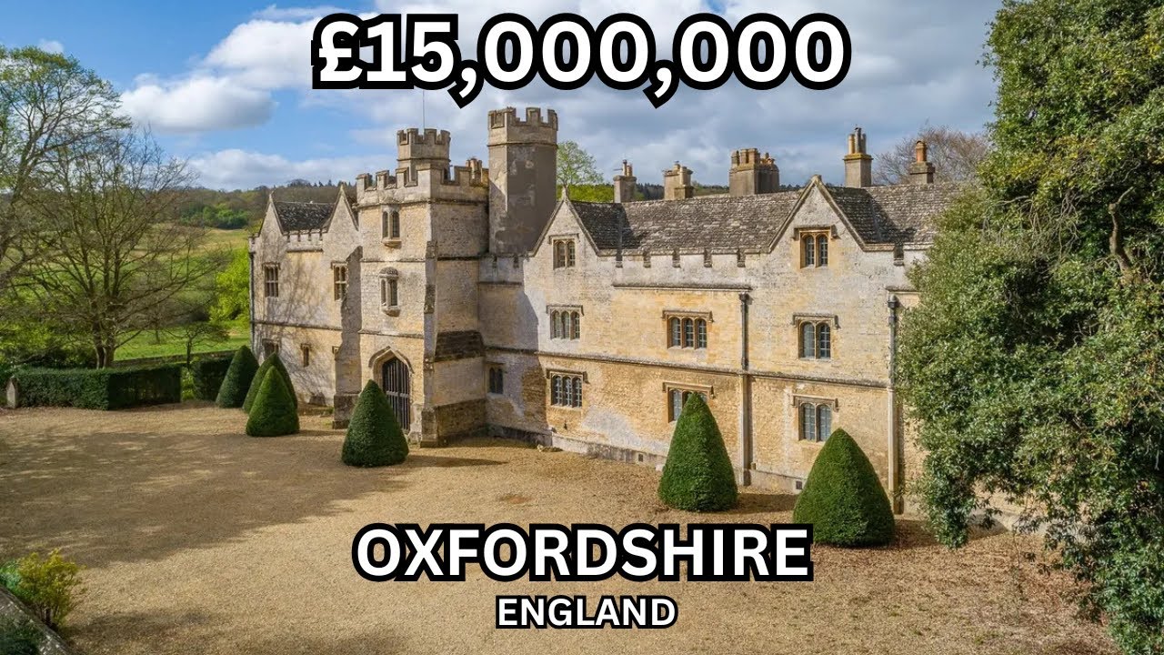 £15,000,000 Oxfordshire Mansion | England Real Estate