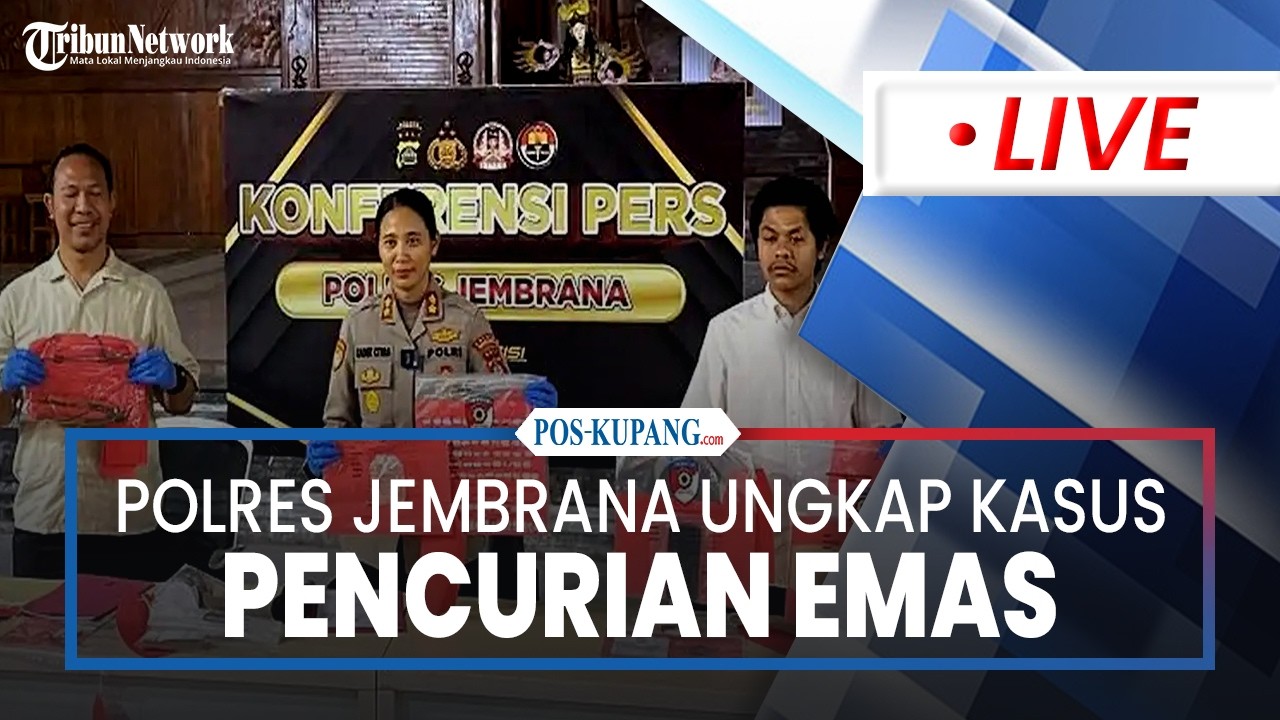 🔴Polres Jembrana Ungkap Kasus Pencurian Toko Emas, Kerugian Capai Rp 2,4 M, Security Jadi Pelakunya