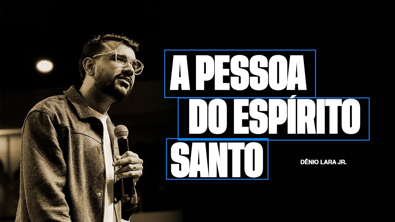 A PESSOA DO ESP&Iacute;RITO SANTO -  D&ecirc;nio Lara Jr