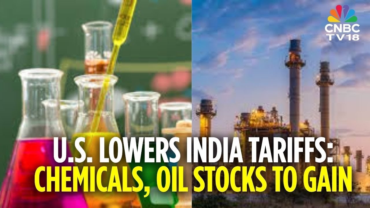 Chemical Companies With US Exposure To Gain From US-India Trade Deal; Oil Stocks To Benefit