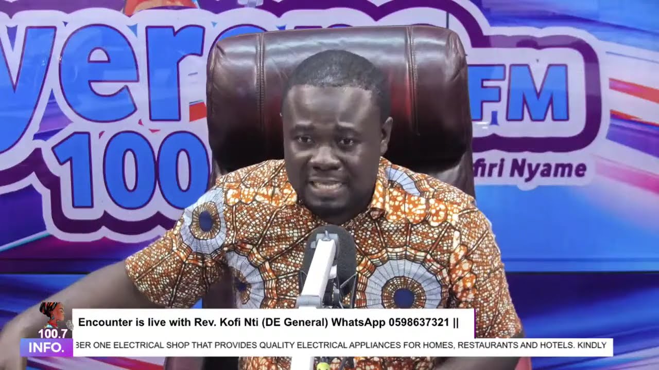 Encounter is live with Rev. Kofi Nti (DE General) WhatsApp 0598637321 || 26-07-2024