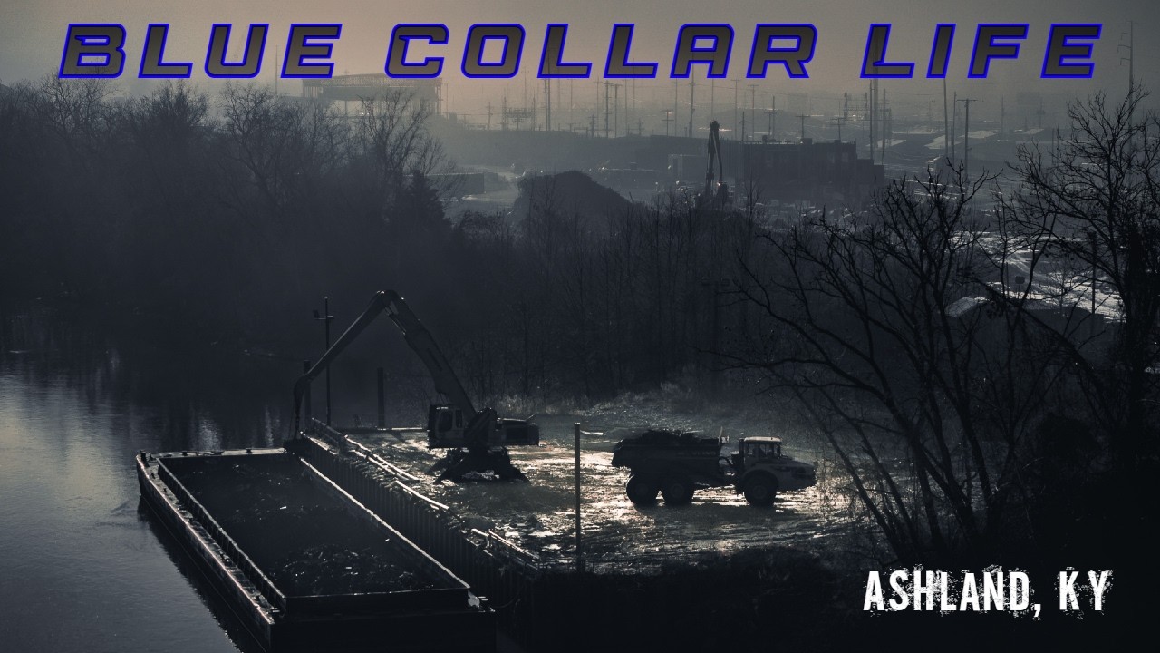 Blue Collar Life - Ashland, Ky