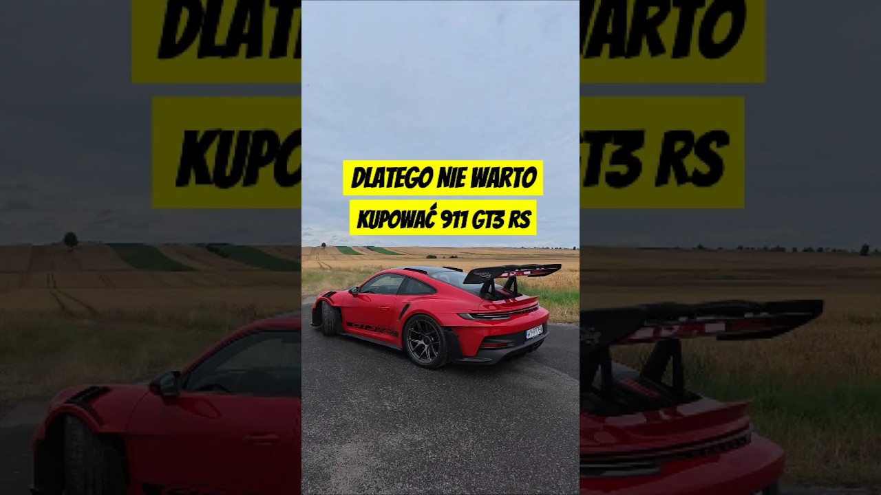 Dlaczego nie warto kupować 911 GT3 RS? :)