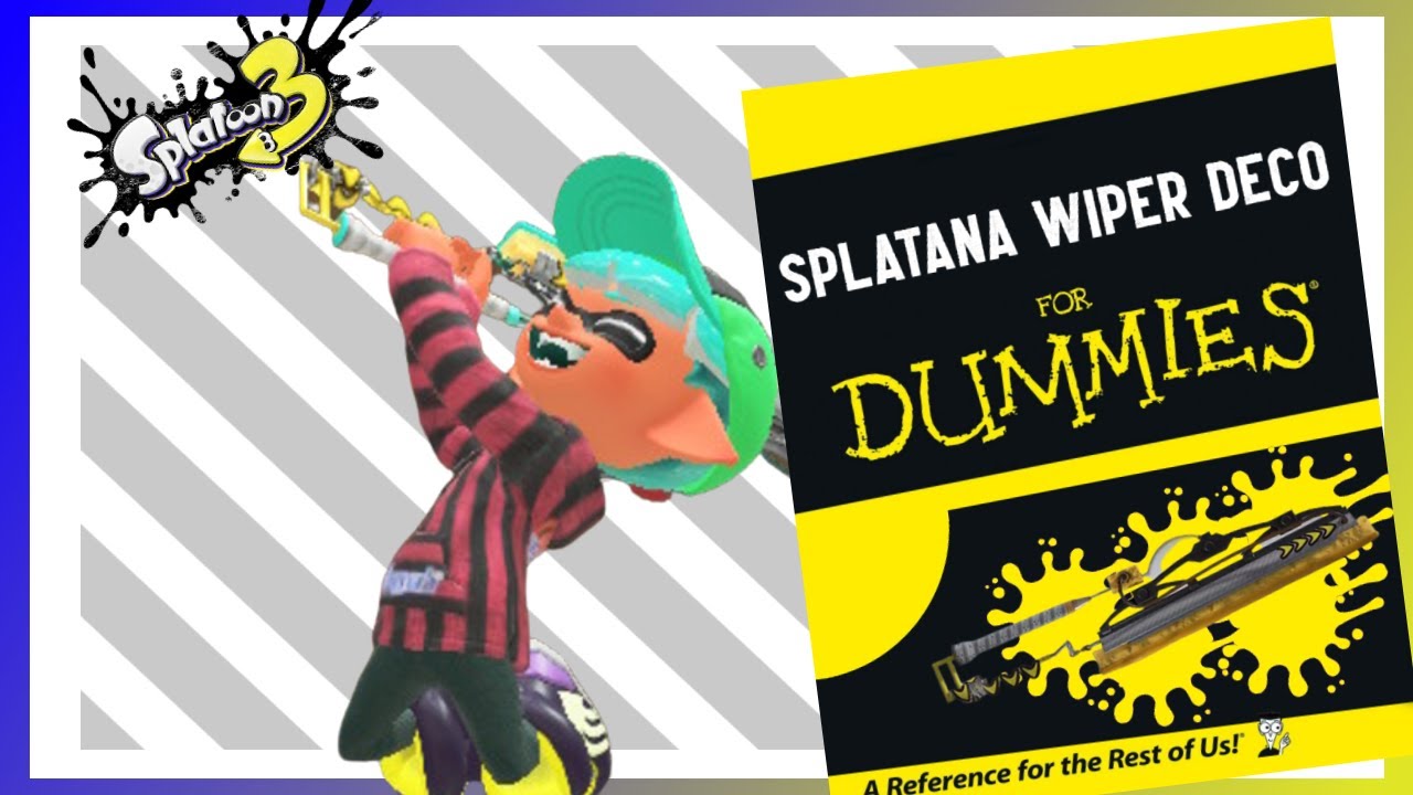 How to Splatana Wiper Deco