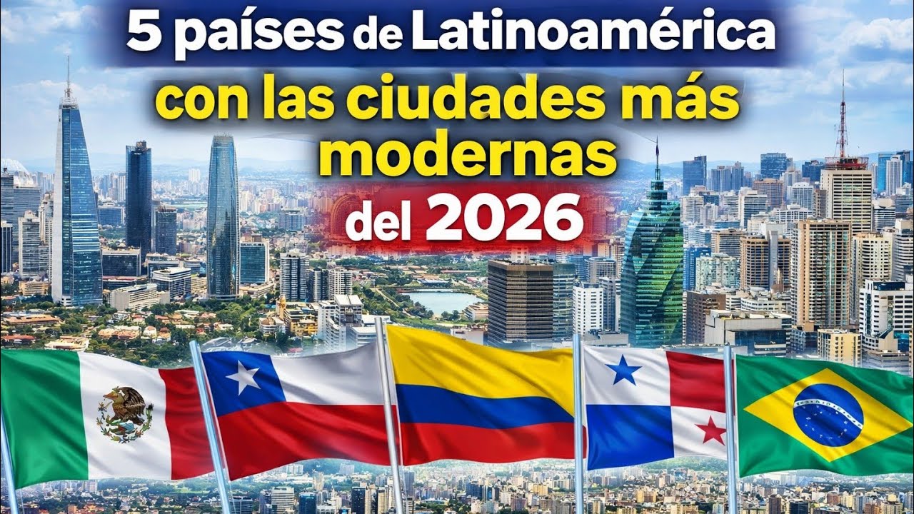 ¿Tu país está en la lista? Las 5 ciudades más modernas de Latinoamérica 2026 🌎🚀
