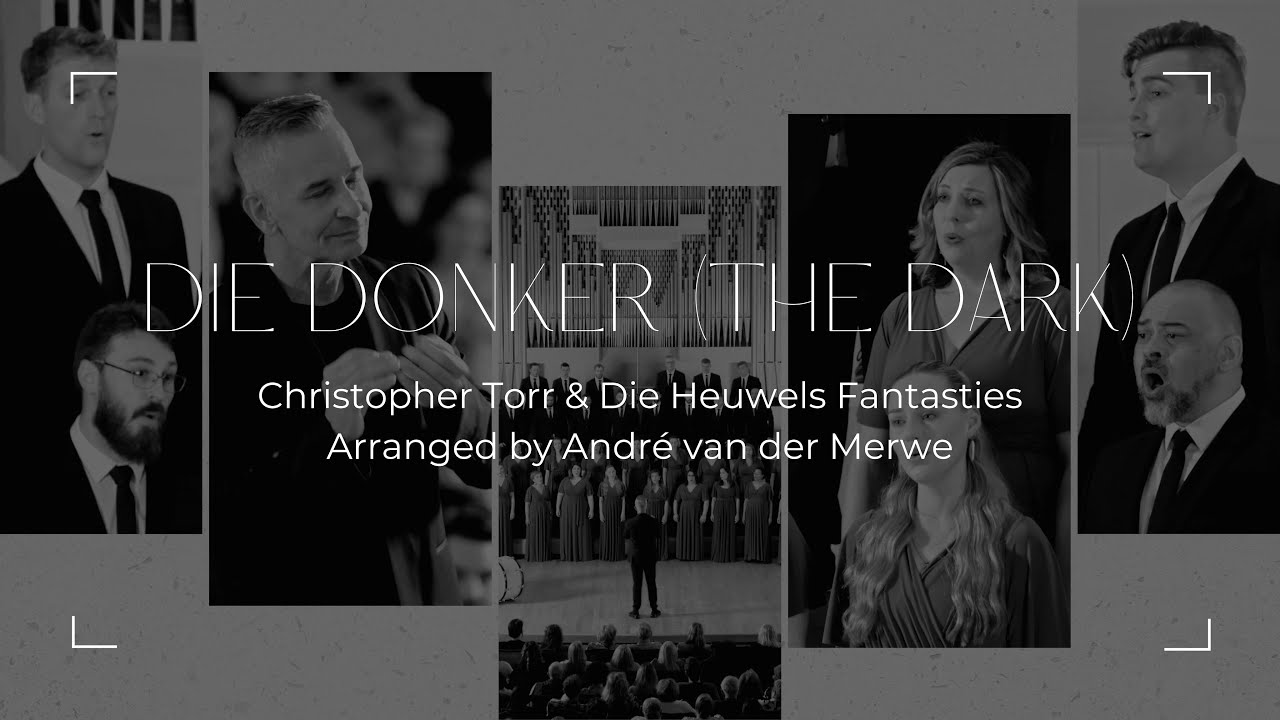 Die Donker (The Dark) – Christopher Torr & Die Heuwels Fantasties | VOCES CORDIS