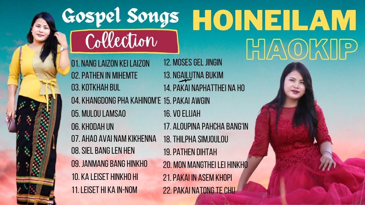 Hoineilam Haokip &bull; Gospel Songs Collection &bull; @hoineilam &bull; Mulou Lamsao &bull; Pakai Awgin