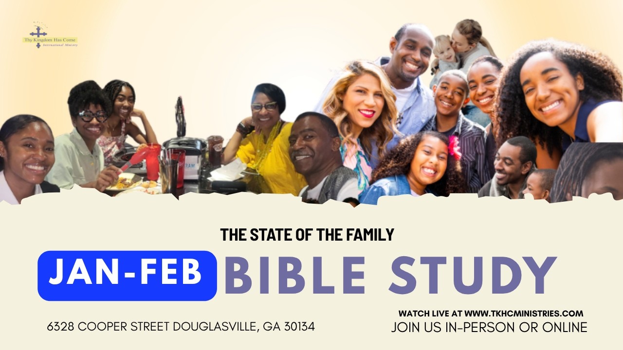 State of the Family Bible Study Series Week 3: The Role of Man II - Bishops Thomas & Teresa Goggins