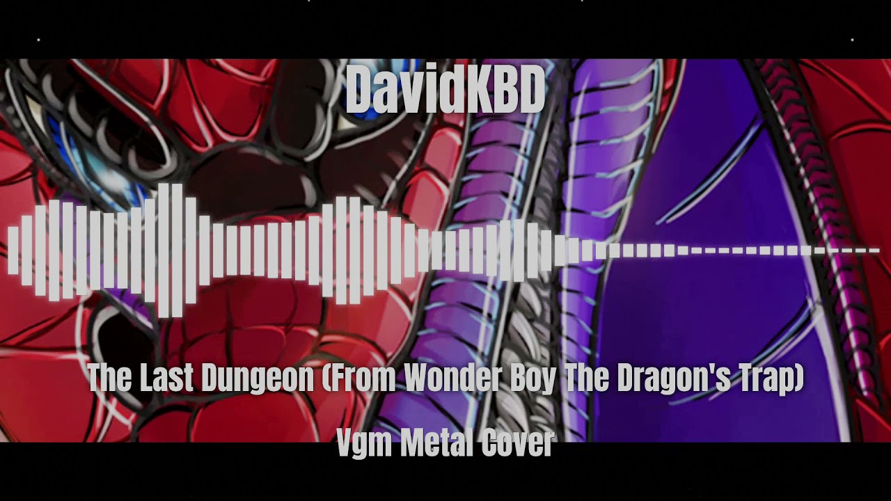 The Last Dungeon (From Wonder Boy The Dragon's Trap) [METAL Version]