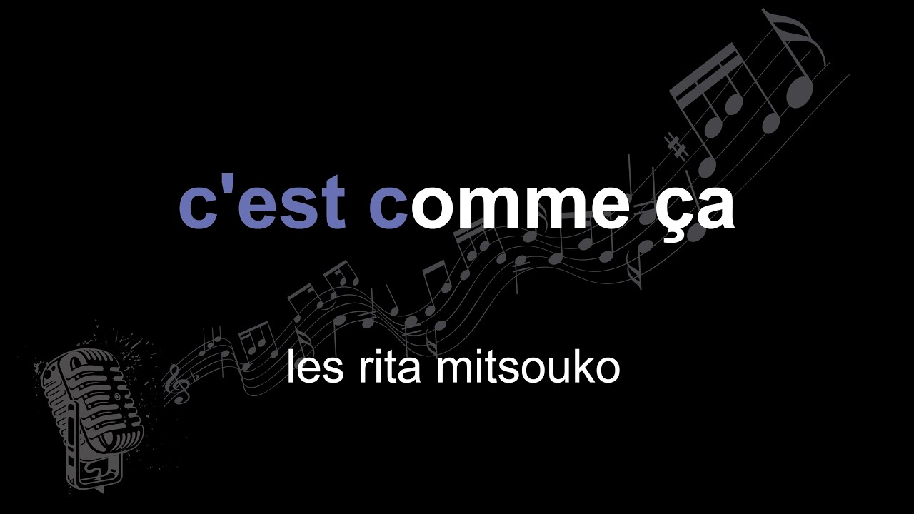 les rita mitsouko | c'est comme &ccedil;a | lyrics | paroles | letra |