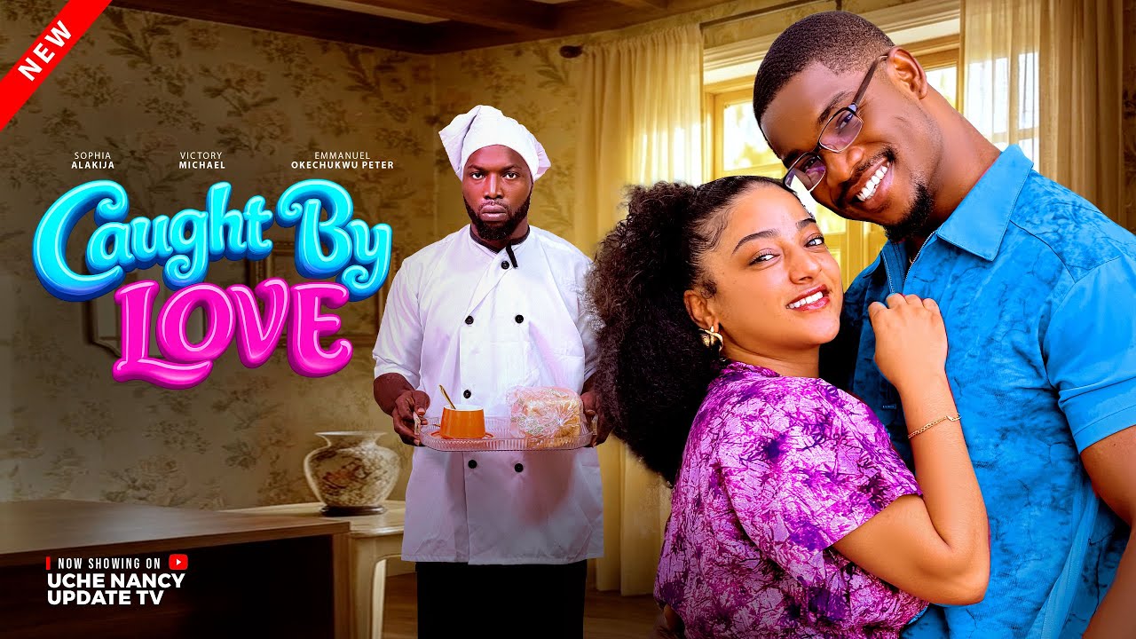 CAUGHT BY LOVE ; SOPHIA ALAKIJA, VICTORY MICHAEL, EMMANUEL PETER 2026 Latest Nollywood Movie 