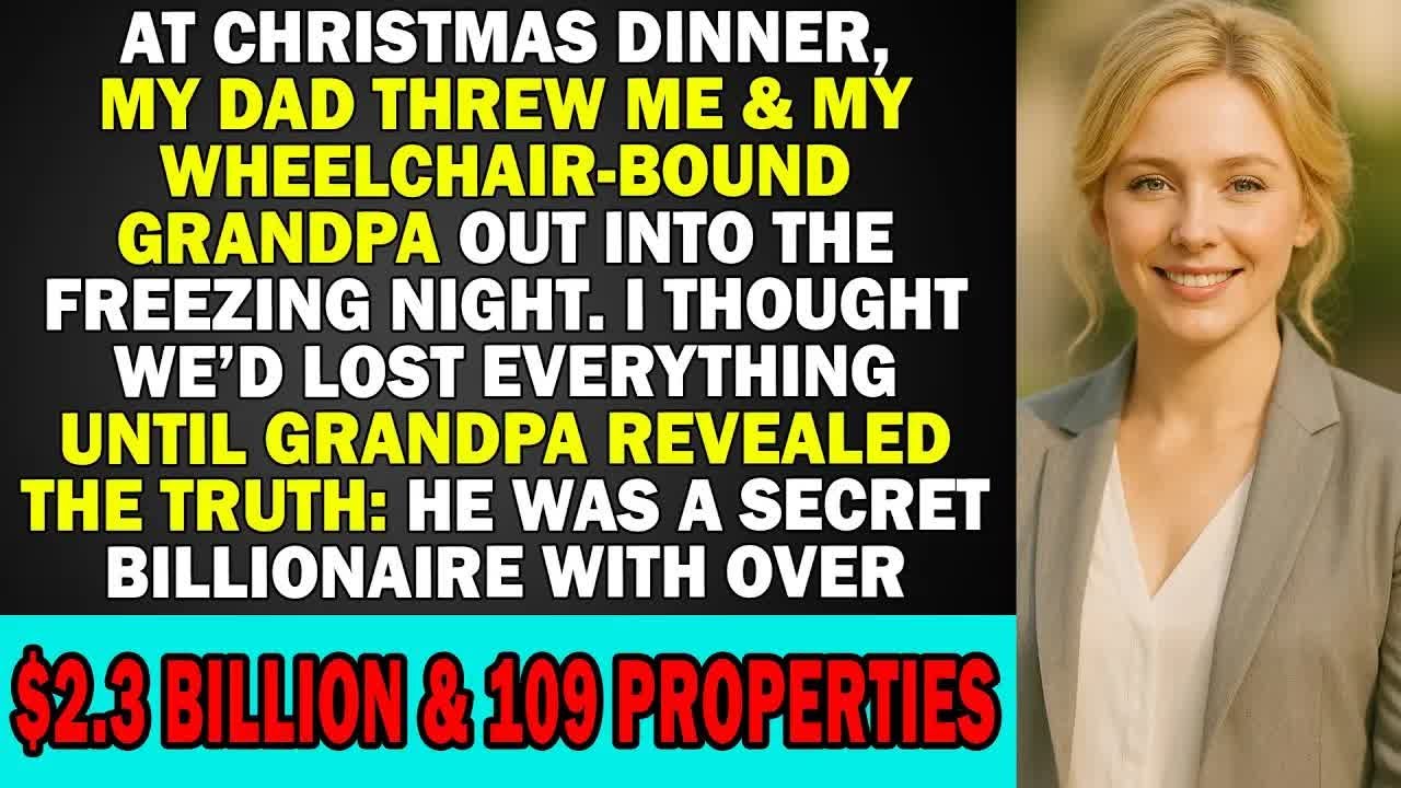 My Dad Threw Me & My Grandpa Out On Christmas — Until He Revealed He Was A Secret Billionaire