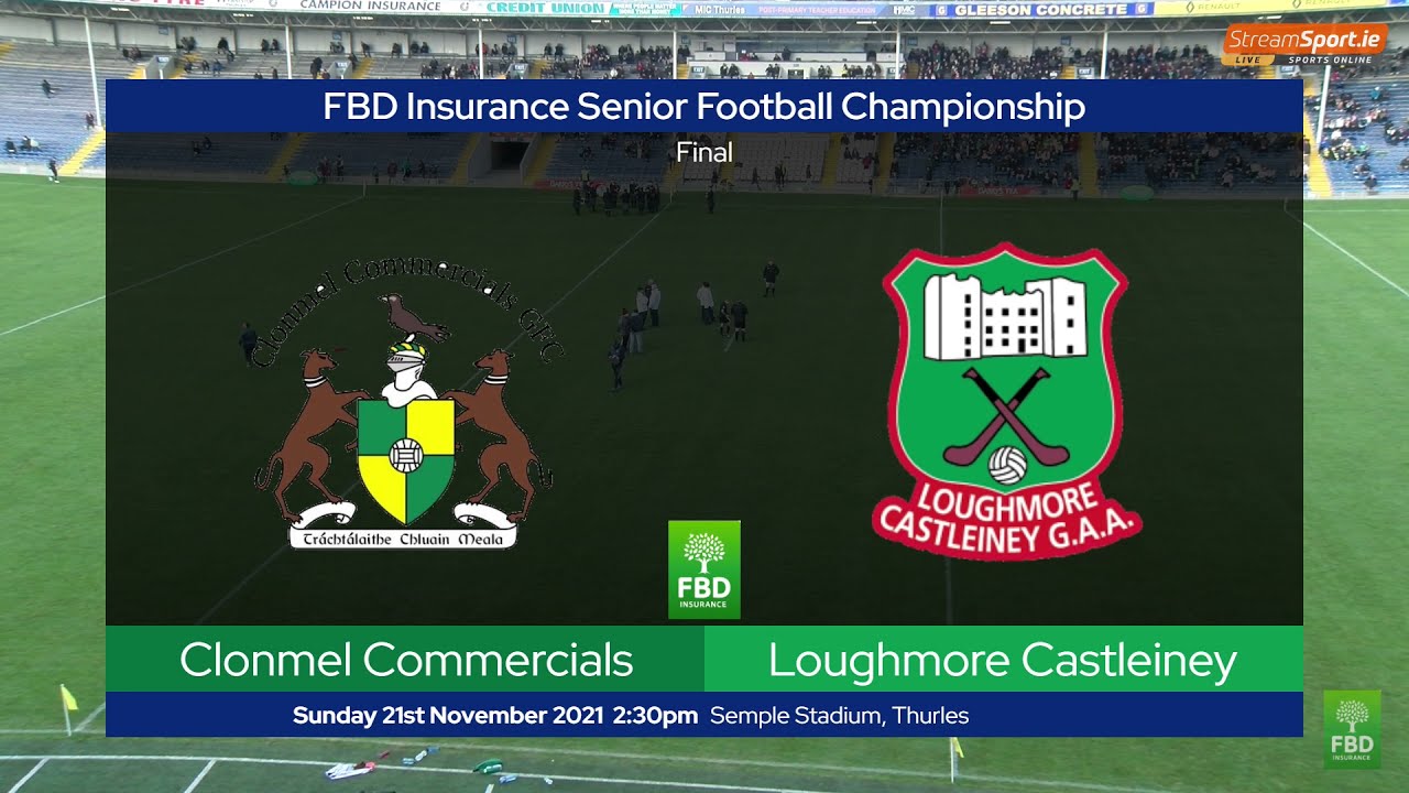 2021 11:21 Clonmel Commercials v Loughmore Casleiney   Tipperary SFC Final