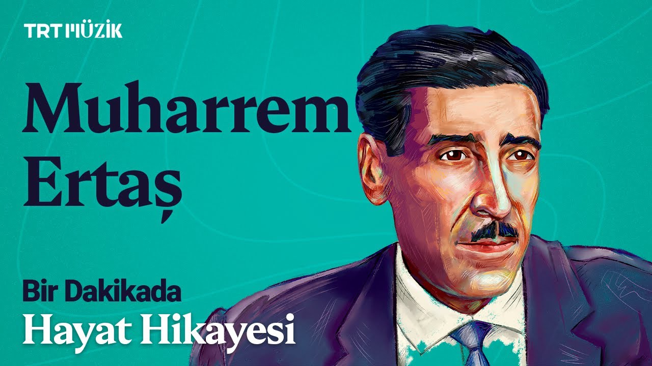 📖 Muharrem Ertaş | 1 Dakikada Hayat Hikayesi