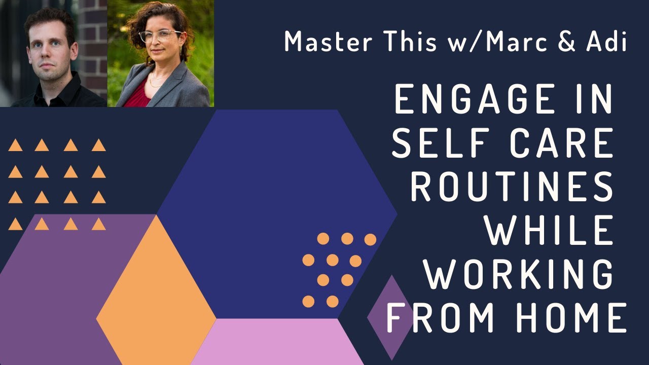 Engage in Self care Routines while Working from Home