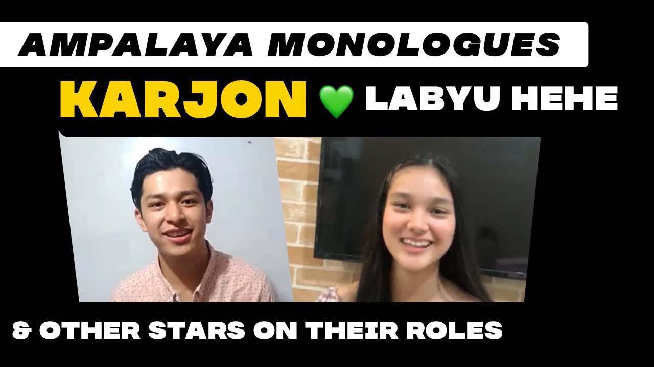 LABYU HEHE | KARINA at ALJON aka KARJON & other STARS share their ROLES in Ampalaya Monologues