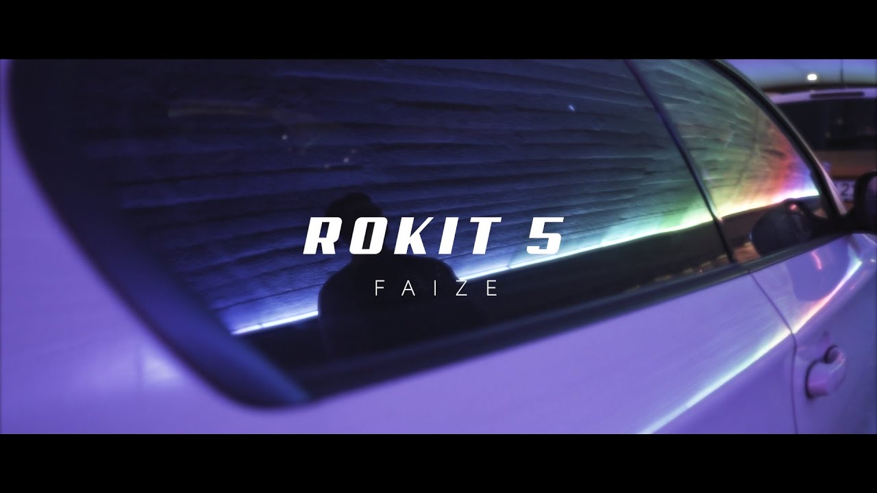 FAIZE - ROKIT 5