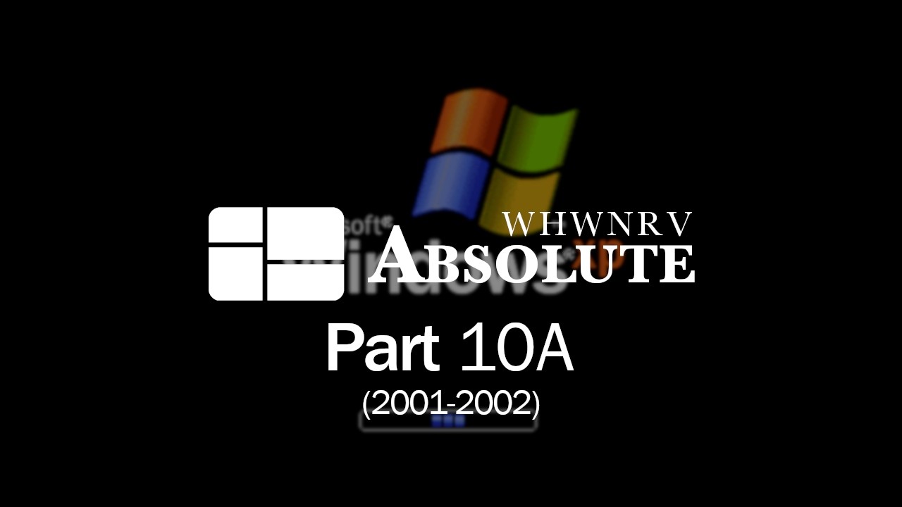 WHwNRV Absolute - Part 10A (2001 - 2002)