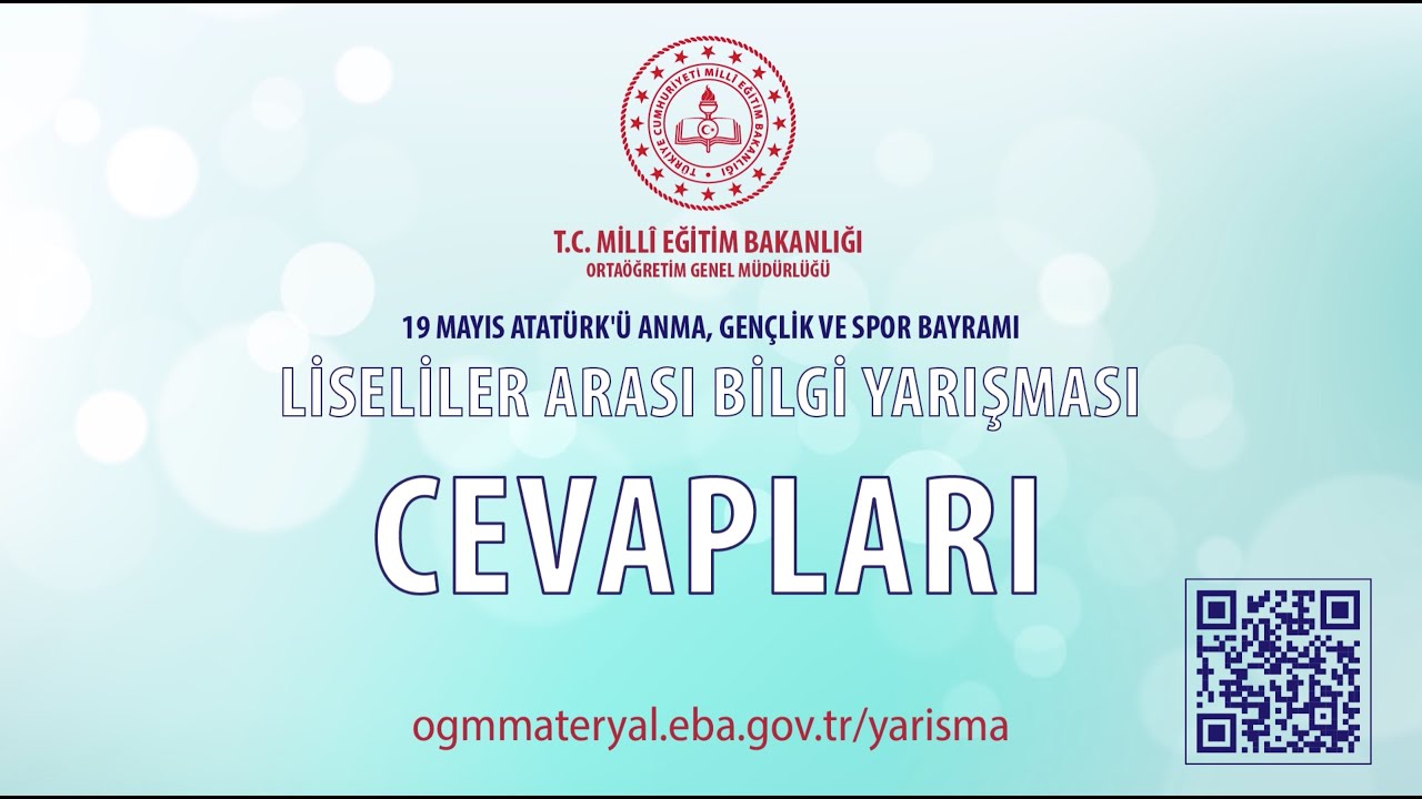 19 Mayıs Atatürk'ü Anma, Gençlik ve Spor Bayramı Liseliler Arası Bilgi Yarışması Cevapları
