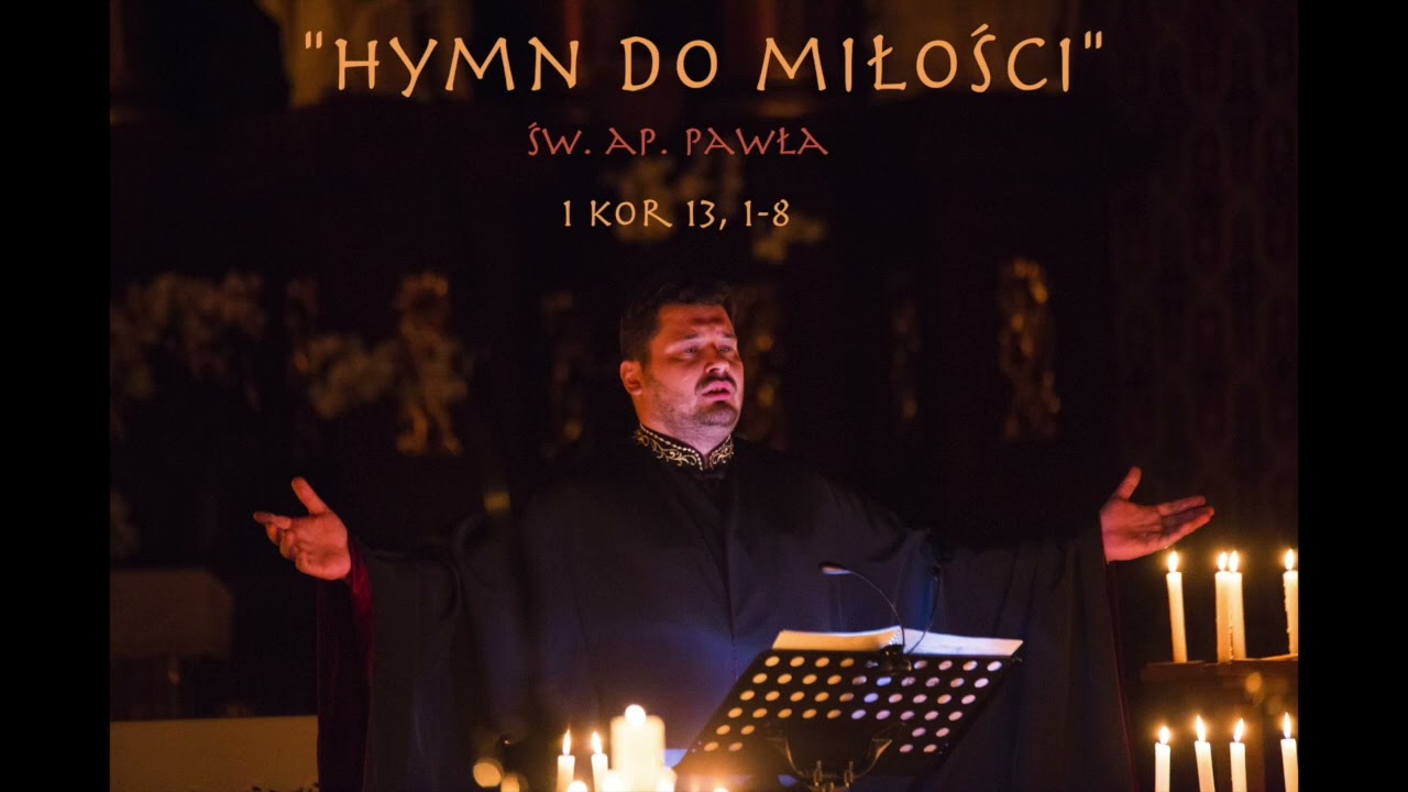 Hymn do miłości św. ap. Pawła (1 Kor 13, 1-8) aranżacja i wykonanie Marcin Abijski