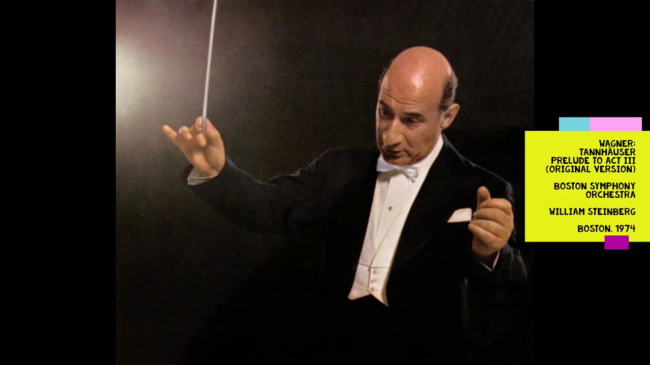 Wagner: Tannh&auml;user - Prelude to Act III (Original Version) - Boston Symphony/Steinberg (1974)