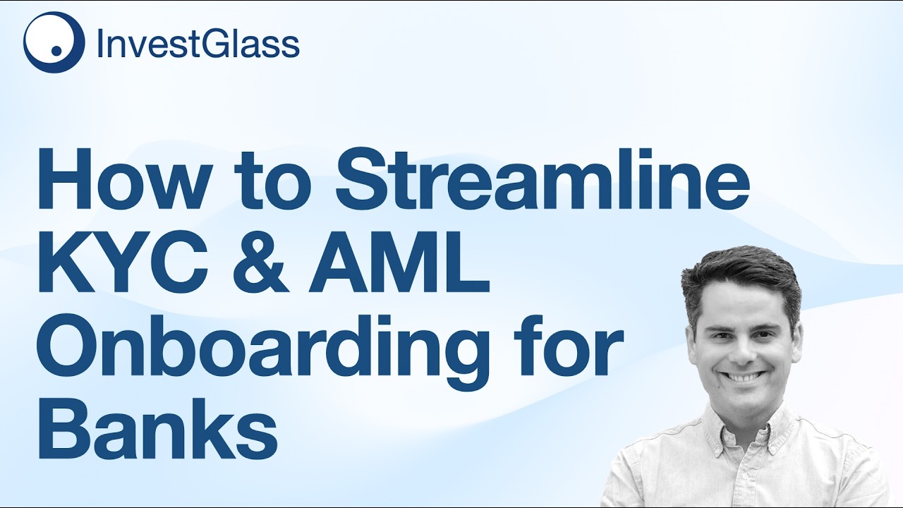 How to Streamline KYC & AML Onboarding for Banks | Onboarding for Wealth Managers | InvestGlass Demo