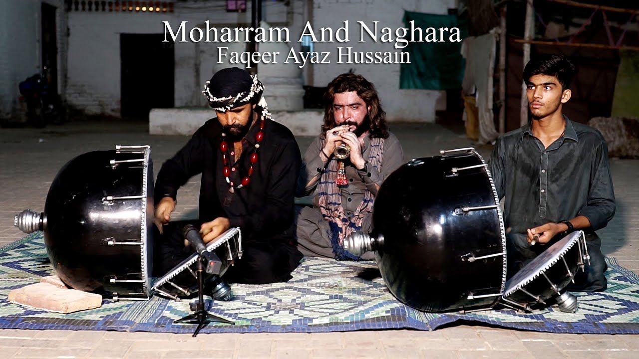 Muharram And Naghara by Faqeer Ayaz Hussain