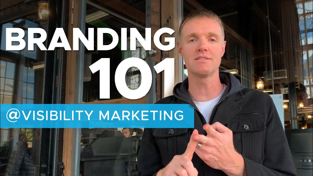 BRANDING 101 @ Visibility Marketing