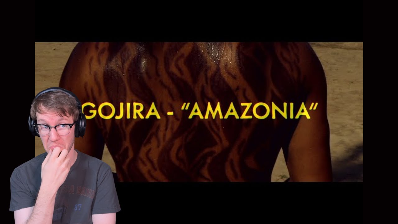 Gojira - Amazonia Reaction