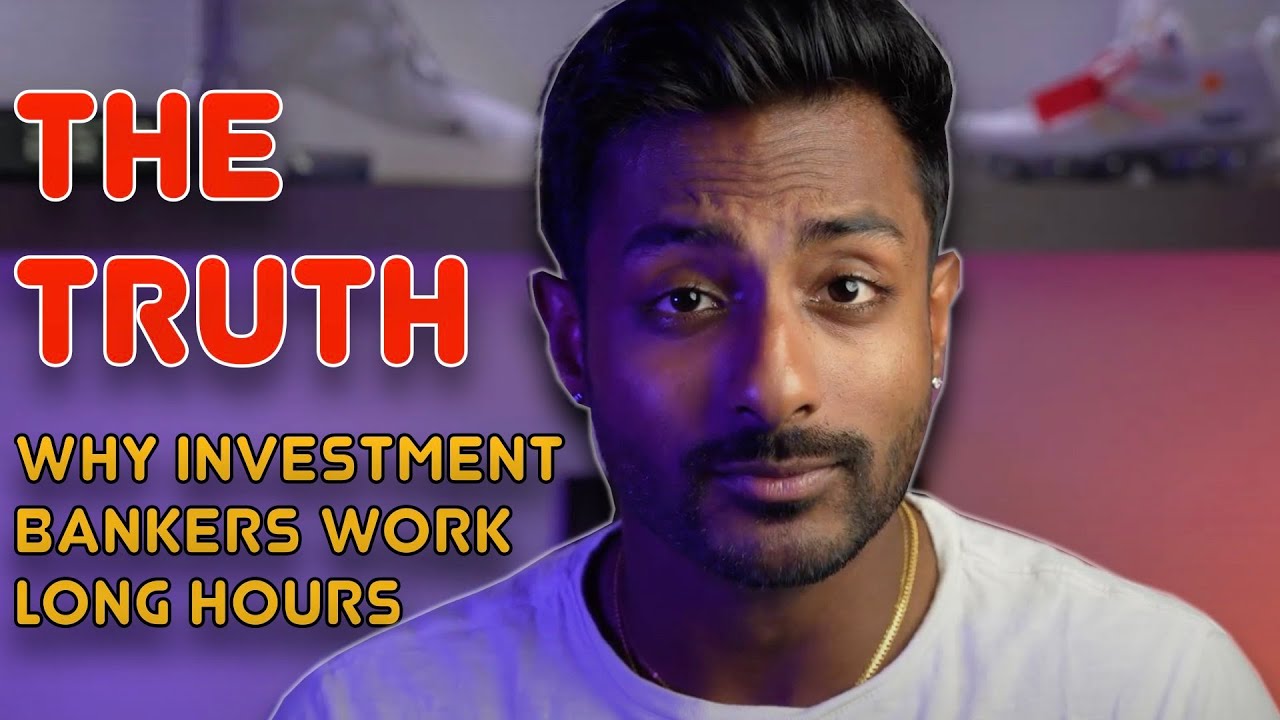 The SHOCKING Truth About Investment Banking Hours: Why Investment Bankers Work Such Long Hours