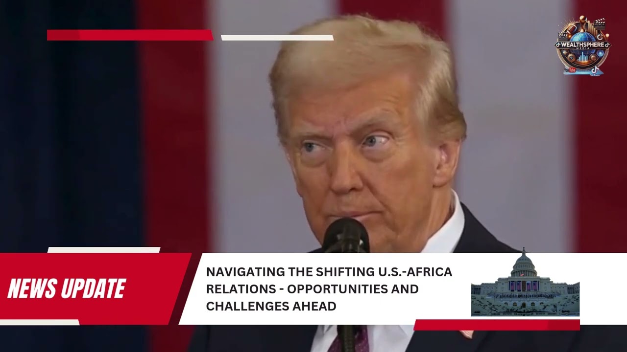Navigating U.S.-Africa Relations: Trump&rsquo;s Inauguration & the Road Ahead 🌍🇺🇸