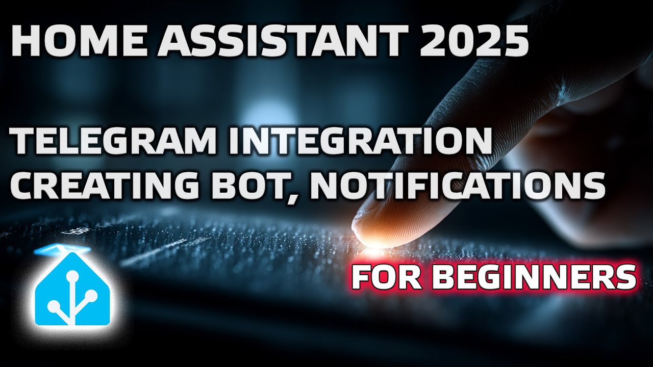 Home Assistant 2025 - Интеграция telegram, создание своего бота, отправка уведомлений