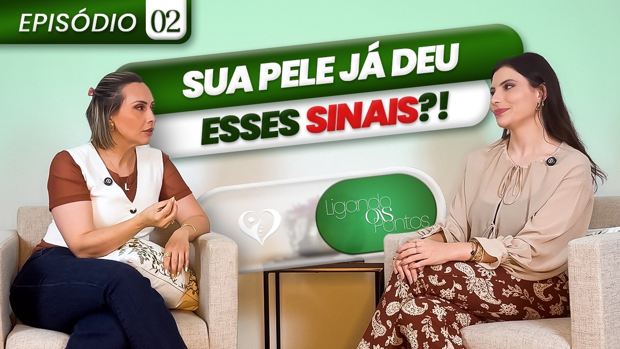 A relação entre #dermatologia e #reumatologia • Ligando Os Pontos EP2 • Dra. Larissa e Dra. Caroline