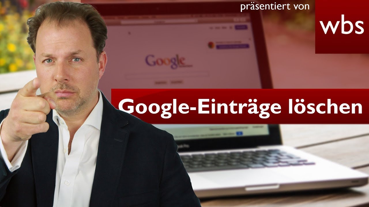 Google-Einträge löschen lassen – so geht es | Rechtsanwalt Christian Solmecke