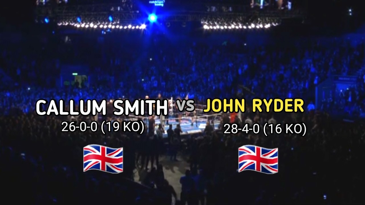 SIARAN TINJU DUNIA HARI INI🥊🥊25 Feb 2026 Callum Smith(GBR) vs John Ryder(GBR)| Boxing Live Today